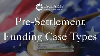 Pre Settlement Funding Case Types