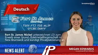Fort St. James Nickel unterzeichnet LOI zum Erwerb von Basis-/Edelmetall-Immobilien in New Brunswick