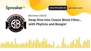 Deep Dive into Classic Black Films... with Phylicia and Boogie! (part 1 of 11)