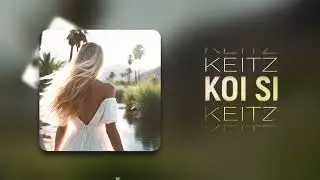 Keitz - Koi Si