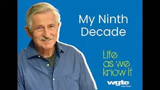 My Ninth Decade