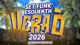 SET FUNK ESQUENTA DE VER&Atilde;O 2026 ☀️ FUNK 2026 ☀️ FUNK LIGHT SEM PALAVR&Atilde;O 2026 ☀️ FUNK 2026