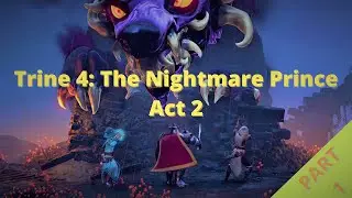 Trine 4: The Nightmare Prince Act 2 Gameplay Part 1 (Craghill Moors) [Nintendo Switch]