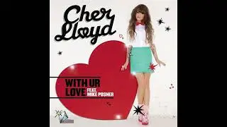 Cher Lloyd - With Ur Love Ft. Mike Posner (Instrumental)