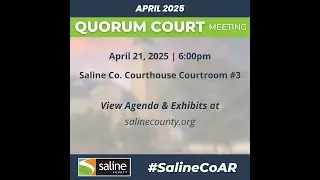 Saline County, AR Quorum Court April 2025