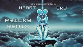 Oliver Heldens & Poppy Baskcomb &ndash; Heart Cry (Pricky Future House Remix)