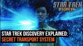 Star Trek Discovery Explained: How The Secret Transport System Works