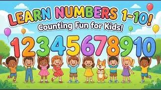 Learn Numbers 1 to 10 for Kids | Counting for Toddlers | Preschool & Kindergarten Learning Video
