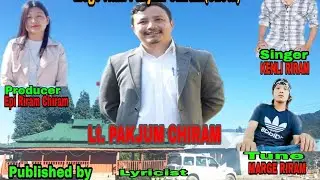 A tribute to Pakjum Chiram //Singer:-Kenli Riram//Tune:-Marge Riram//Sponsored:-Bommar Chiram.