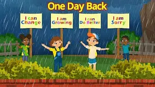 One Day Back || Poem, Kids Music & Animation || Song about Taking Responsibility || Sing Along
