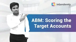 How to Score Accounts in Account Based Marketing? | Intandemly