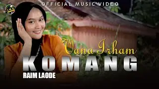 KOMANG - RAIM LAODE || Cover By VANA IRHAM || Official Music Video