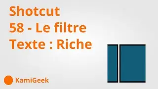 Serie tuto shotcut : 58 - Le Filtre Texte Riche
