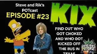POTcast Стива и Рика. Выпуск №23. Участника KIX задушили, его вышвырнули из гастрольного автобуса...