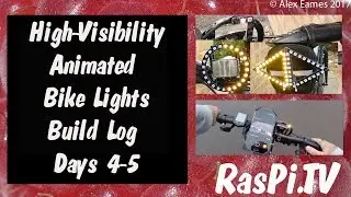High Visibility Animated Bike Lights Day 4-5 Build & Install