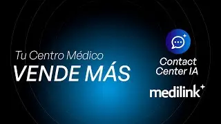 Optimiza tu Centro M&eacute;dico: Gesti&oacute;n 24/7 y m&aacute;s ventas | Contact Center Medilink