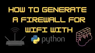 HOW TO GENERATE A FIREWALL FOR WIFI WITH PYTHON (2023)