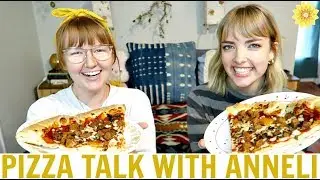 PIZZA TALK #22 WITH ANI