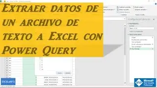 Extraer datos de un archivo de texto a Excel con Power Query @EXCELeINFO @SergioACamposH