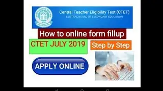 CTET July 2019 online Form Fillup | How to apply CTET July 2019 online | CTET online Form 2019