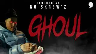 Luhhbrojay - Ghoul (Official Visualizer)
