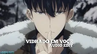 vidrado em voce (instrumental) - [audio edit] || lovely editz