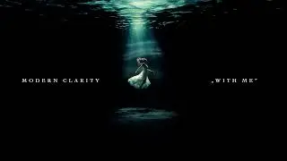 MODERN CLARITY  - With me