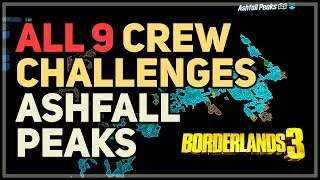 All Ashfall Peaks Crew Challenges Borderlands 3