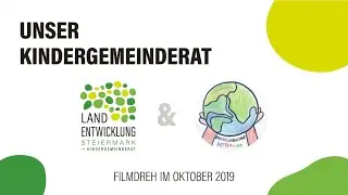Unser Kindergemeinderat - Kindergemeinderat Rottenmann &  Landentwicklung Steiermark