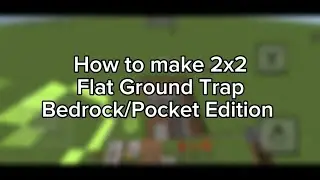 How to make a 2x2 Flat Ground Trap | Minecraft Bedrock/Pocket Edition 