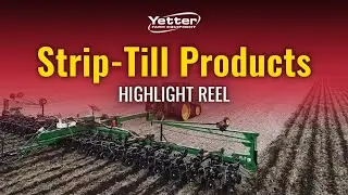 Yetter Strip-Till Products Highlight Reel - 2024