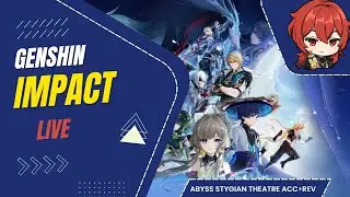 GENSHIN IMPACT LIVE|| GENSHIN 6.3 THEATER WOHOOOOOOO  || LIVE🔴