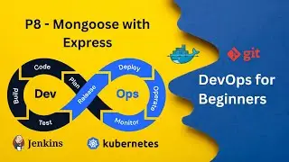 P8-Set Up Monogoose | Connect MongoDB Container with Node Container | Zero to Hero in DevOps