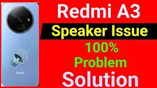 Redmi A3 Mobile Speaker Not Working | How to Solve Speaker Problem in Redmi A3 Mobile