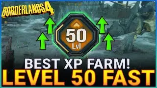 Borderlands 4 NEW BEST XP FARM SOLO - Level 1 to 50 EASY - How To LEVEL Up FAST in BL4