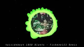 $UICIDEBOY$ - 1000 BLUNTS (Fisheee123 House Remix)