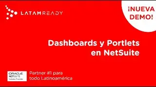 &iquest;C&oacute;mo configurar los Dashboards y Portlets que necesitas en NetSuite? | LatamReady