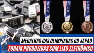 MEDALHAS DAS OLIMPÍADAS DO JAPÃO FORAM PRODUZIDAS COM LIXO ELETRÔNICO