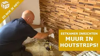 Eetkamer inrichten: Deel I - Werk een muur af met houtstrips | Zo doe je het!