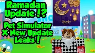 Pet Simulator X New Update Leaks | Ramadan Update!? | pet simulator x update leaks (Roblox)
