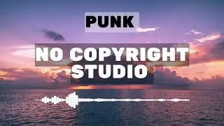 NCR Studio | Backsound Music No Copyright : Punk