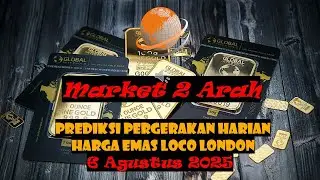 rket 2 Arah | Prediksi harga Emas Harian   Loco London 6 Agustus 2025