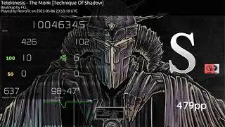 osu! | Telekinesis - The Monk [Technique Of Shadow] +HD,DT (98.47%) 479pp