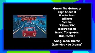 The Getaway: High Speed II (Pinball - Williams 1992) - Main Theme (Extended - La Grange)