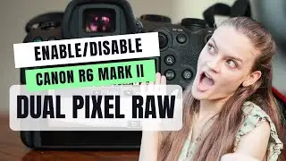 How to Enable/Disable Dual Pixel RAW | Canon R6 Mark ii Tutorials