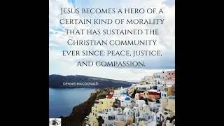 Mythologizing Jesus with Dennis MacDonald