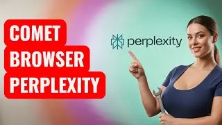 How to Get Access to Perplexity&rsquo;s Comet Browser