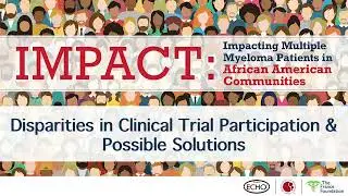 Disparities in Clinical Trial Participation & Possible Solutions (IMPACT Podcast)