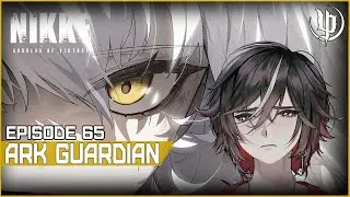 NIKKE | Ark Guardian Part 2 | Episode 65
