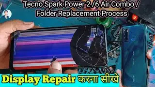 Tecno Spark 6 Air Display Replacement Process || Smartphone Display /Combo/ Folder Exchange Process
